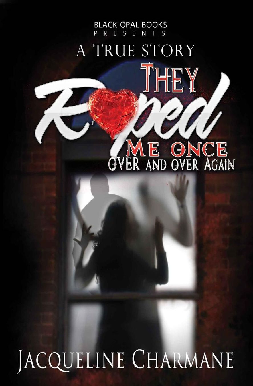 They Raped Me Once Over & Over Again