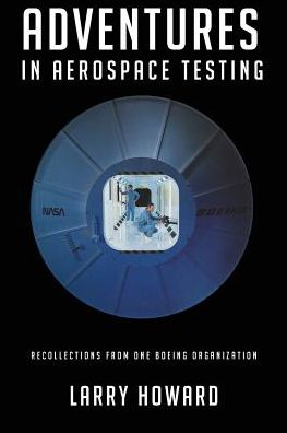 Adventures in Aerospace Testing: Recollections From One Boeing Organization