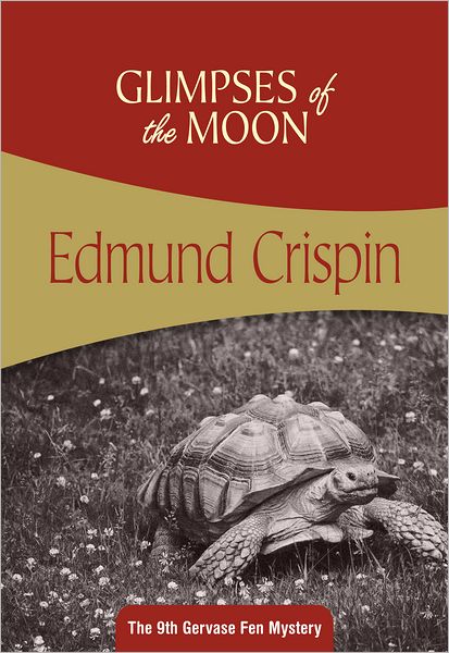 Glimpses of the Moon: #9 Gervase Fen