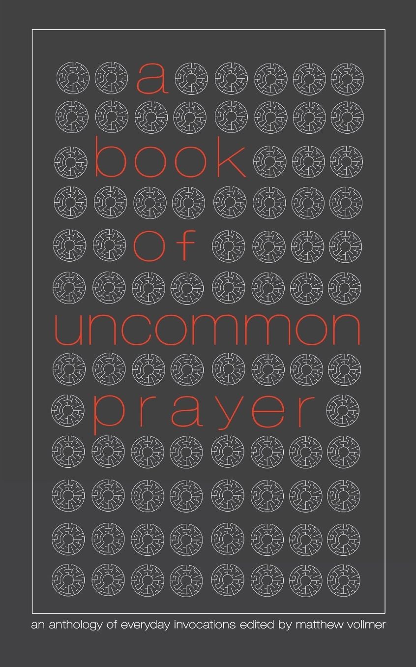 A Book of Uncommon Prayer