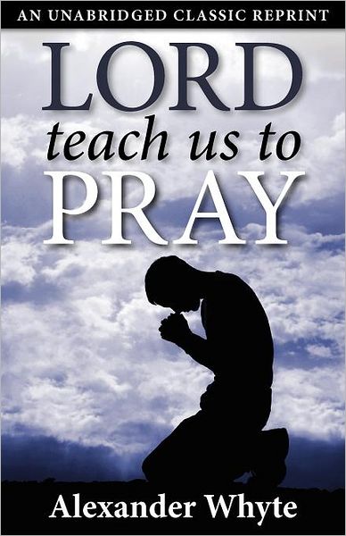 Lord Teach Us to Pray