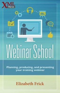 Webinar School: Planning, producing, and presenting your training webinar