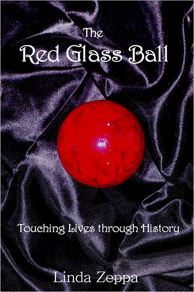 The Red Glass Ball: Touching Lives Through History
