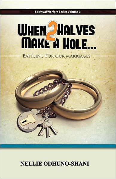 When Two Halves Make a Hole: Battling for our Marriages