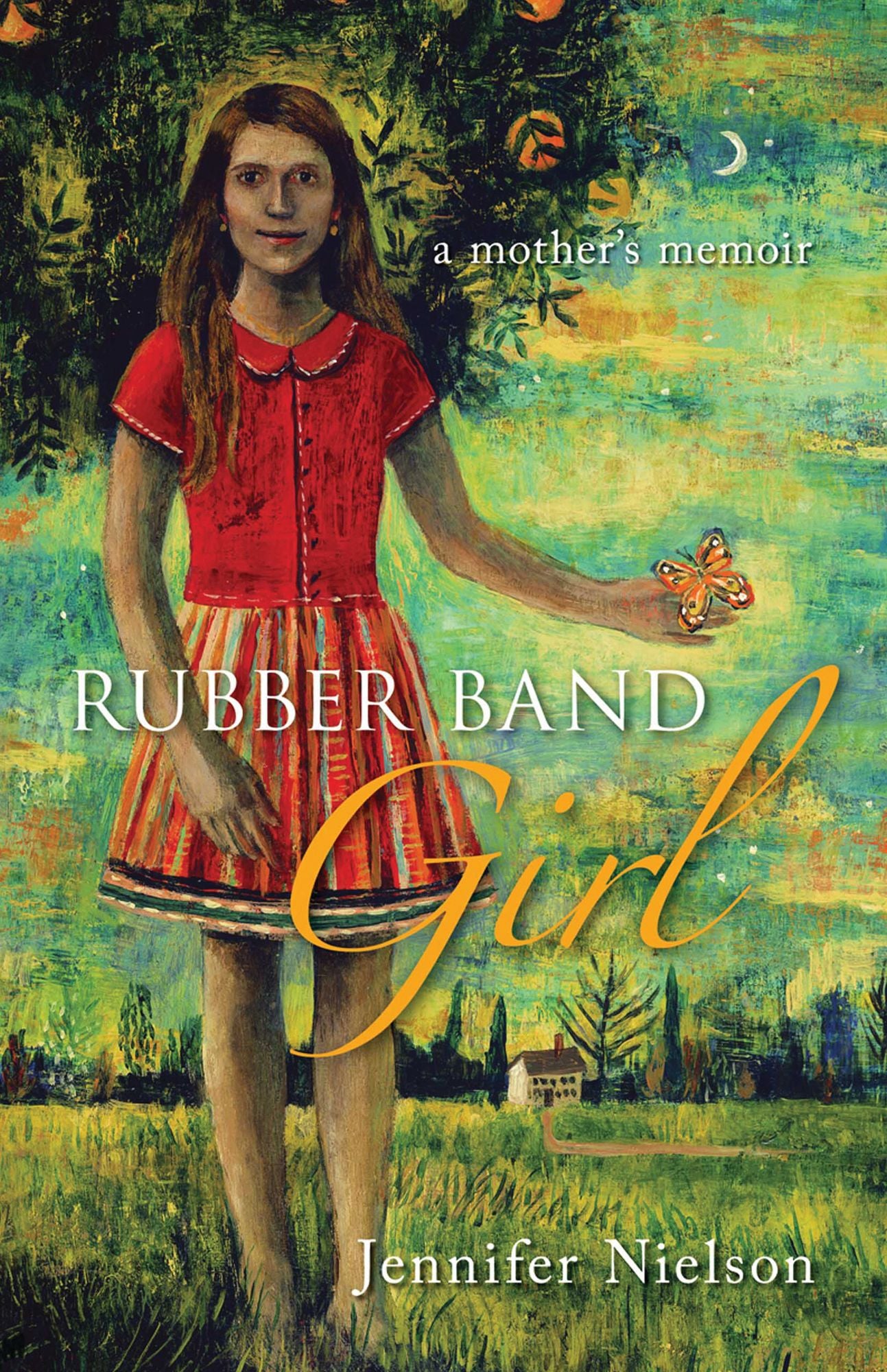 Rubber Band Girl: A Mother's Memoir