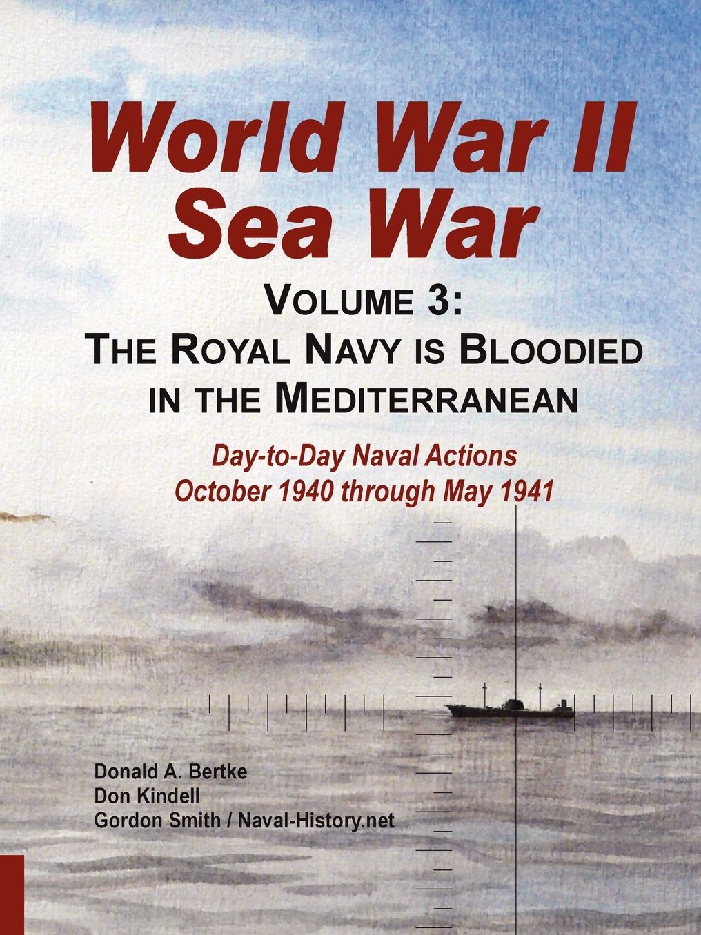 World War II Sea War: The Royal Navy Is Bloodied in the Mediterranean