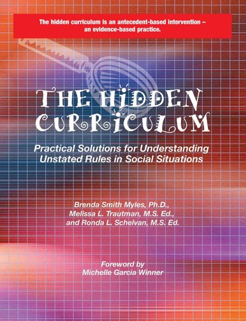 The Hidden Curriculum: Practical Solutions for Understanding Unstated Rules in Social Situations