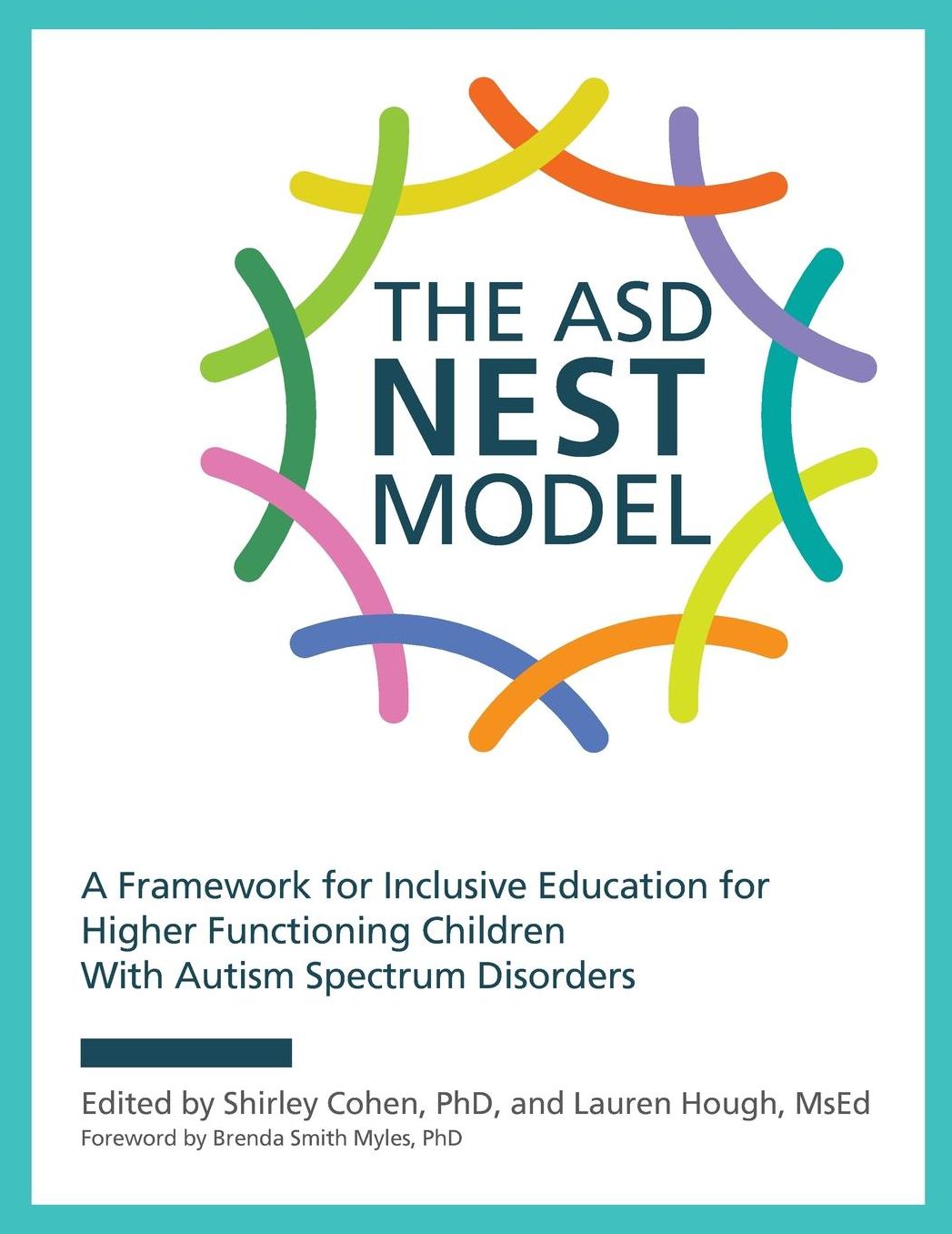 The ASD Nest Model: A Framework for Inclusive Education for Higher Functioning Children with Autism Spectrum Disorders