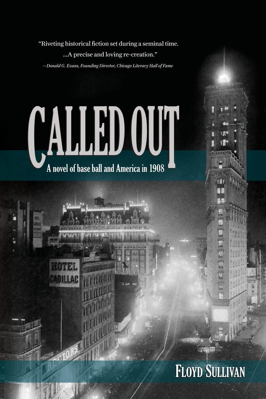 Called Out: A novel of base ball and America in 1908