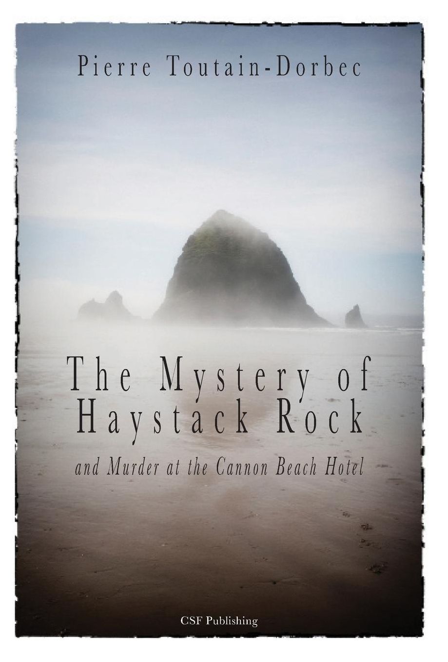 The Haystack Rock Mystery and Murder at the Cannon Beach Hotel