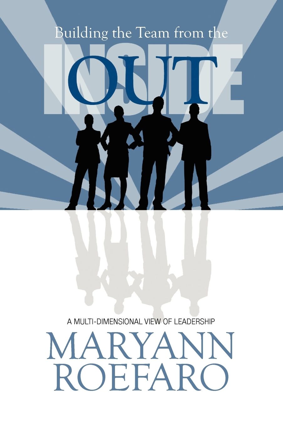 Building The Team From The Inside Out