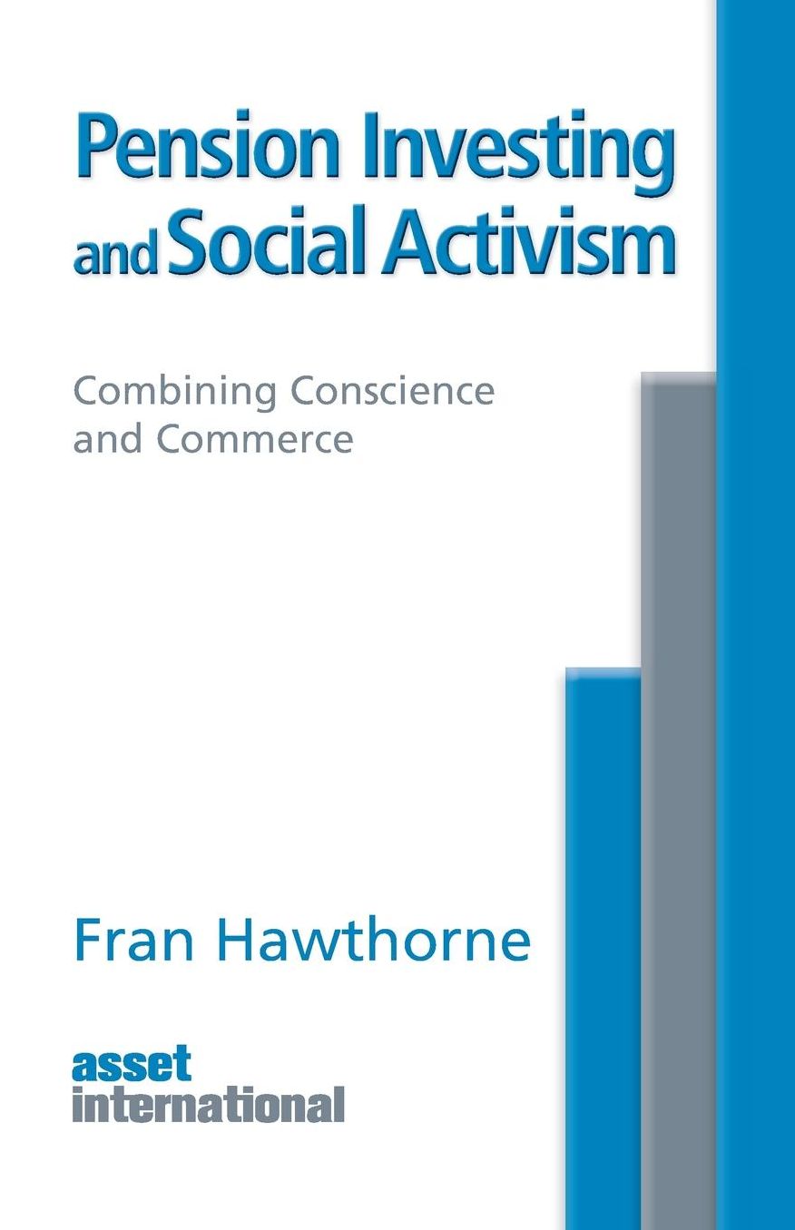 Pension Investing and Social Activism: Combining Conscience and Commerce