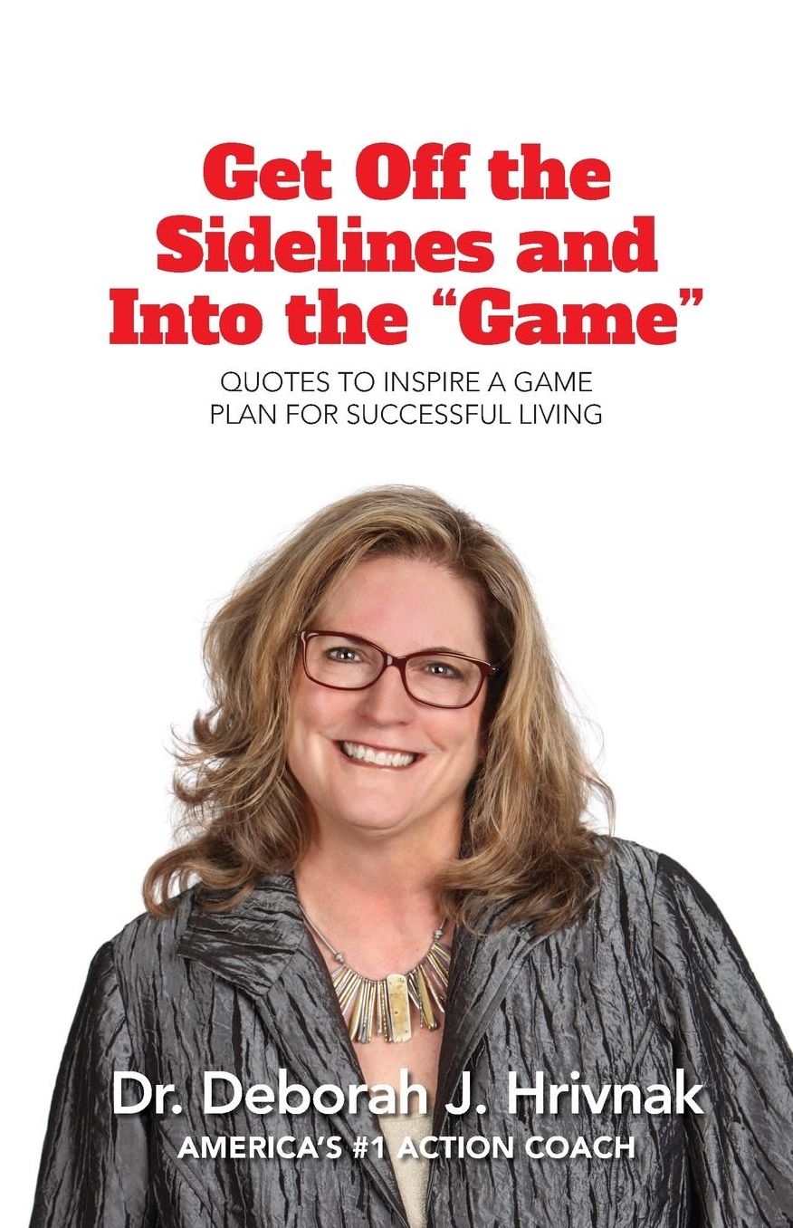 Get Off the Sidelines and Into the "Game": Quotes to Inspire a Plan for Successful Living
