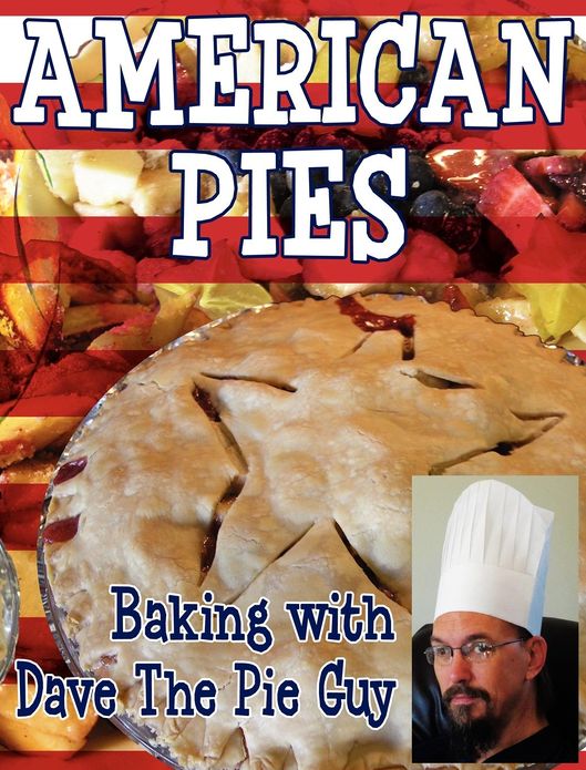 American Pies: Baking with Dave the Pie Guy