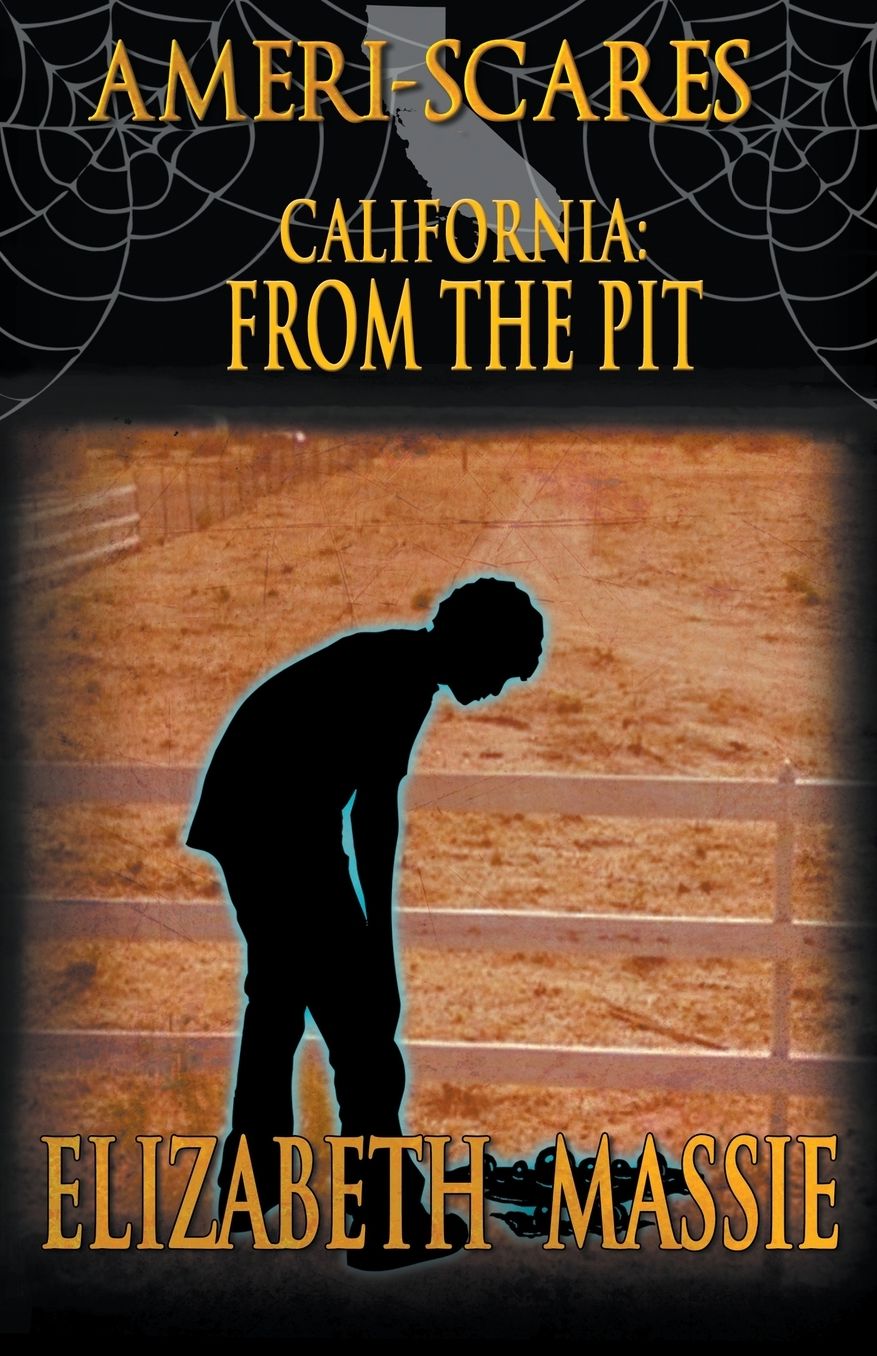 Ameri-Scares: California: From the Pit