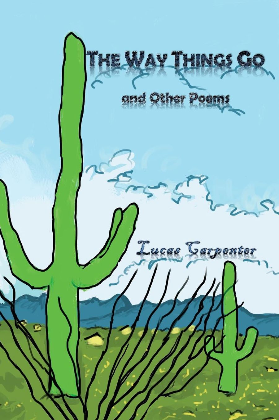 The Way Things Go: And Other Poems