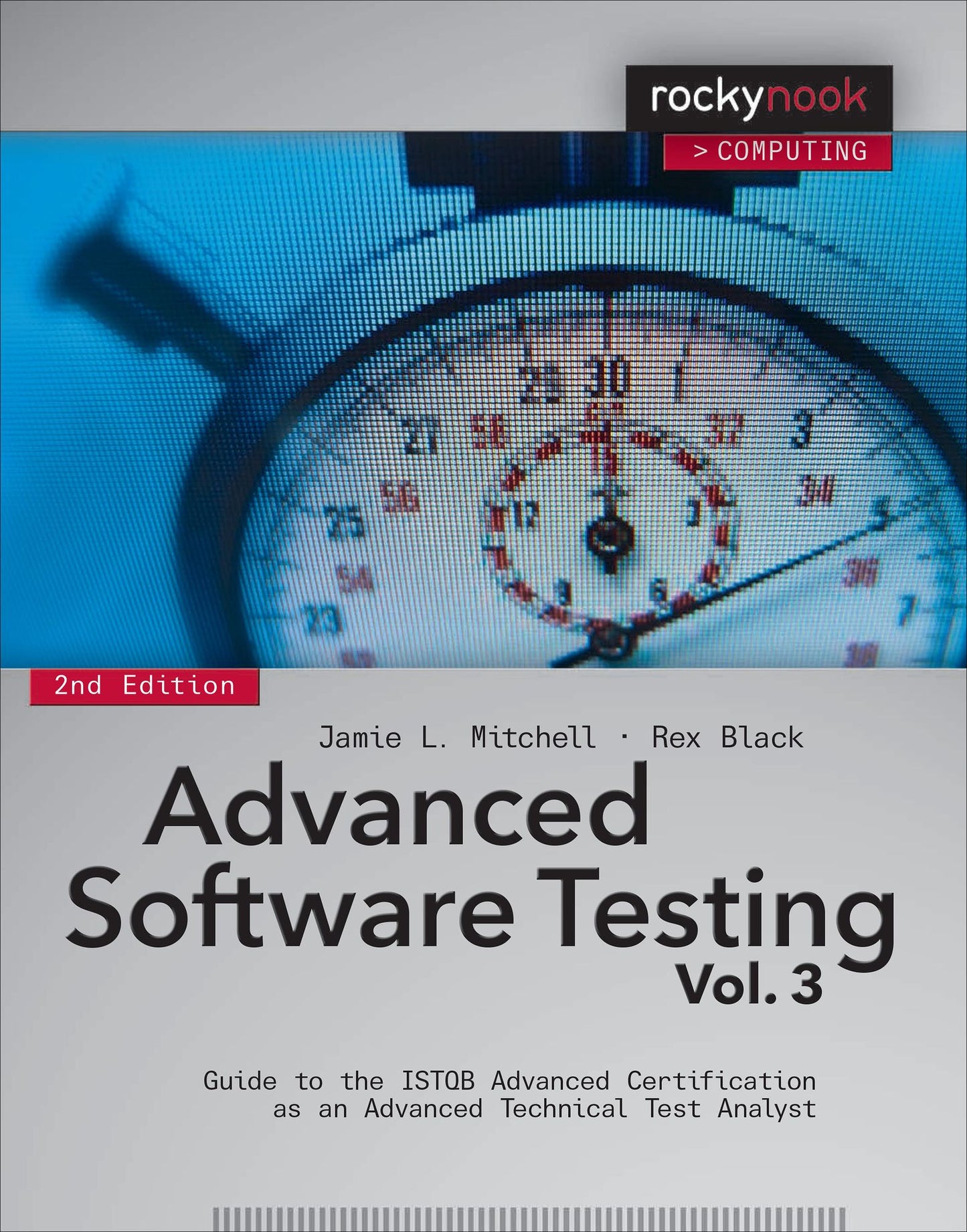 Advanced Software Testing - Vol. 3: Guide to the ISTQB Advanced Certification as an Advanced Technical Test Analyst, 2nd Edition