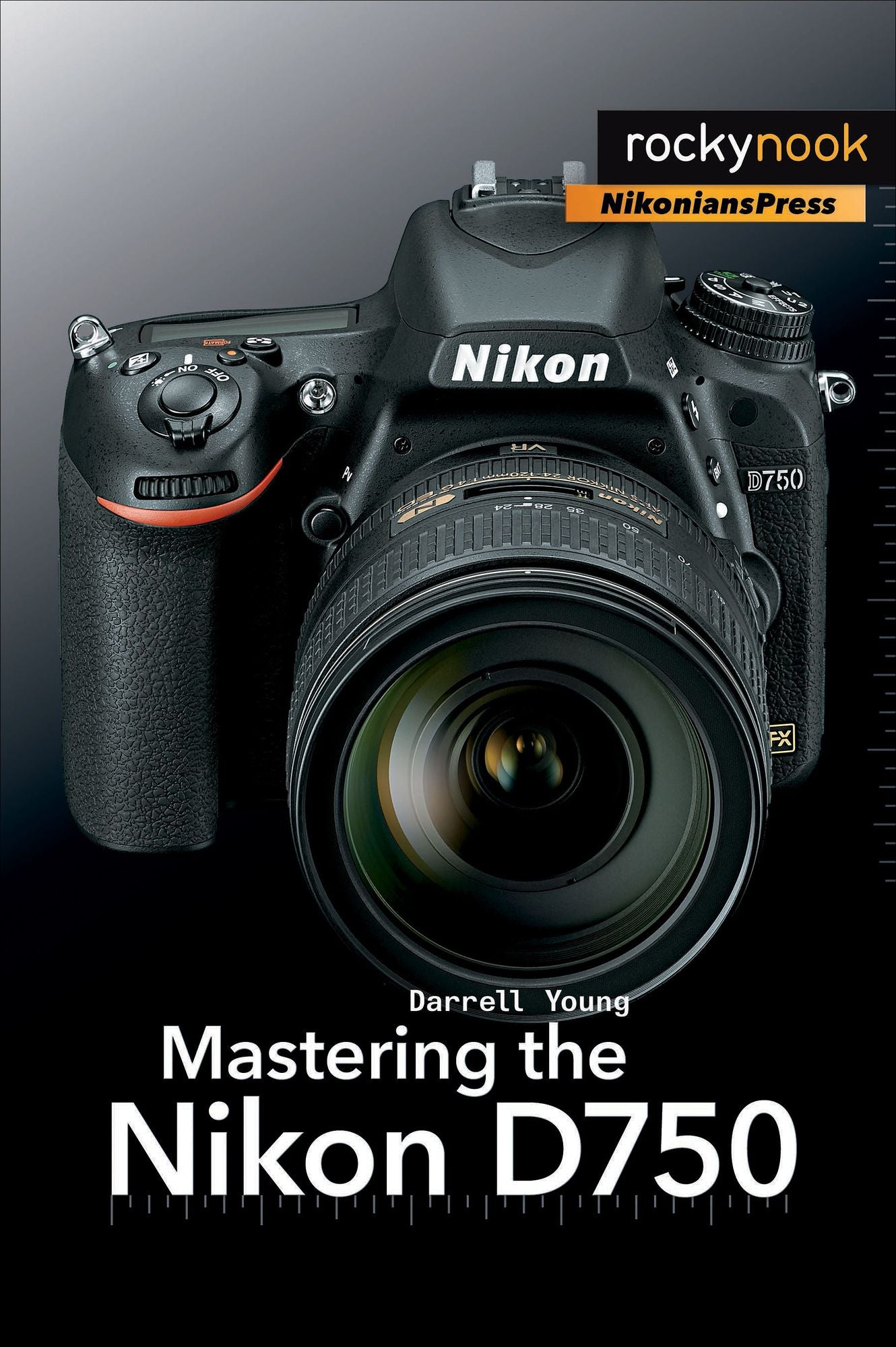 Mastering the Nikon D750