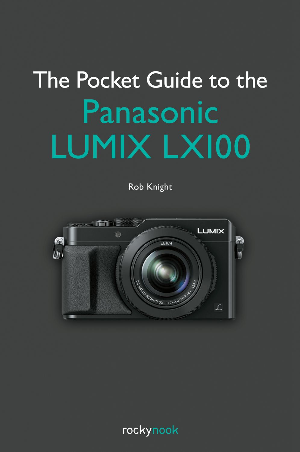 The Pocket Guide to the Panasonic Lumix LX100