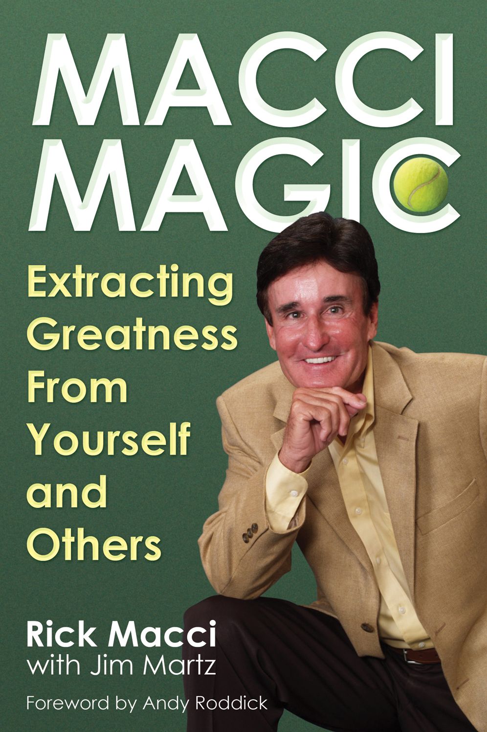 Macci Magic: Extracting Greatness From Yourself and Others