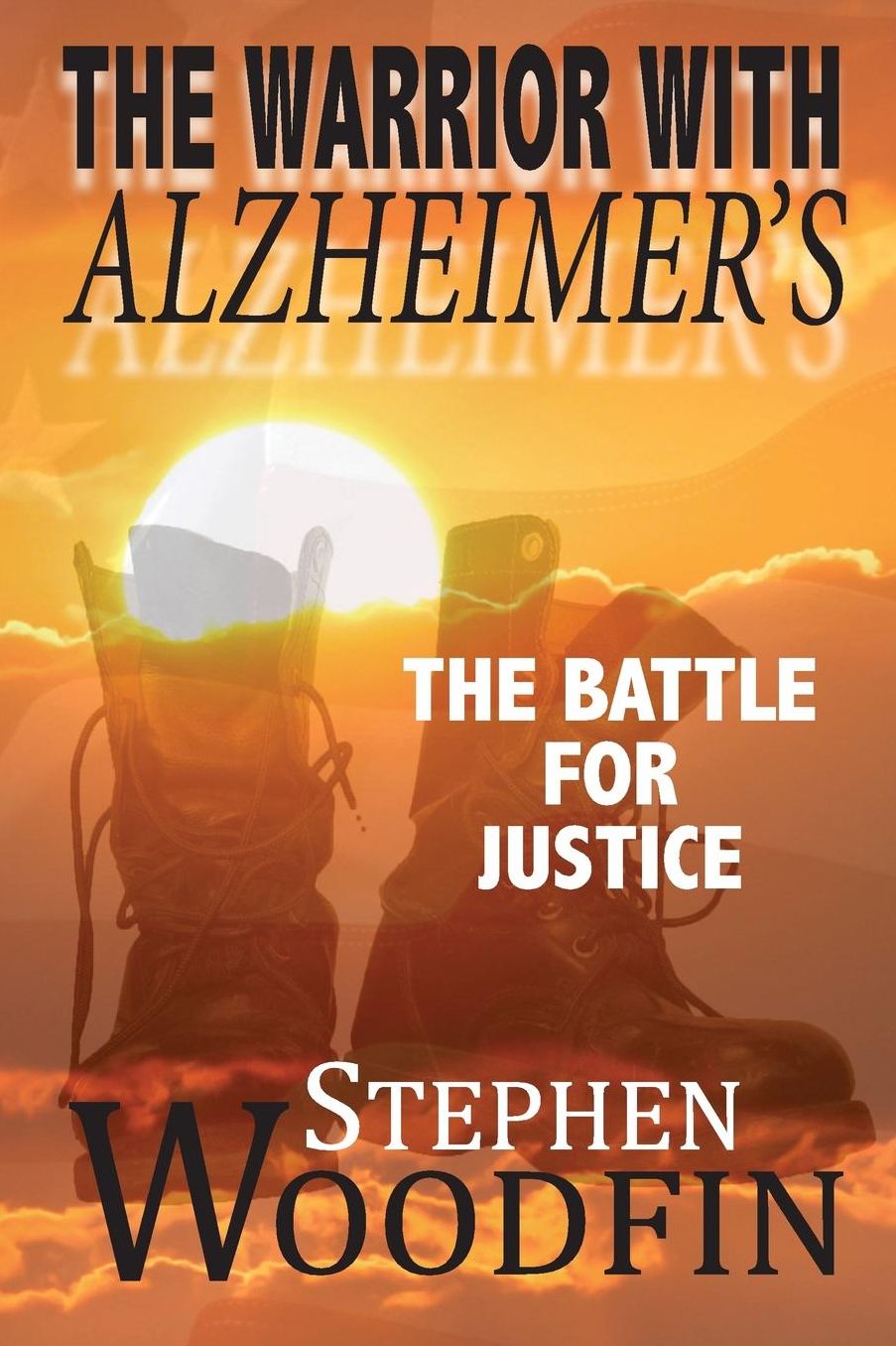 The Warrior with Alzheimer's: The Battle for Justice