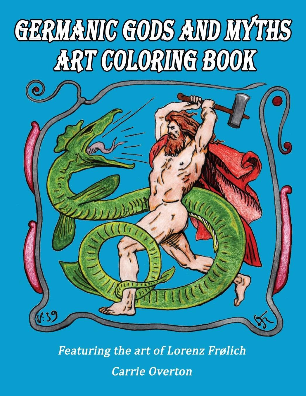 Germanic Gods and Myths Art Coloring Book: The Art of Lorenz Frølich