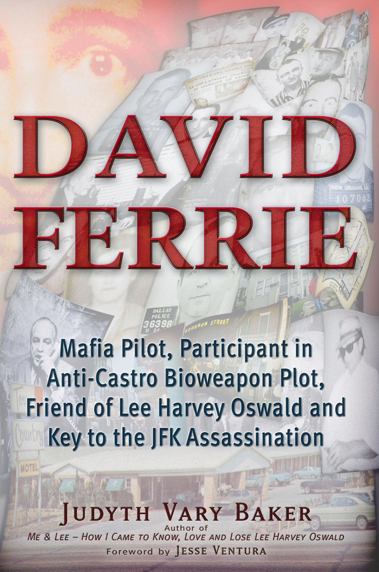 David Ferrie: Mafia Pilot, Participant in Anti-Castro Bioweapon Plot, Friend of Lee Harvey Oswald and Key to the JFK Assassination