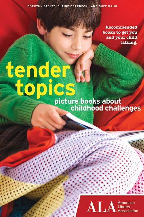 Tender Topics: Picture Books About Childhood Challenges