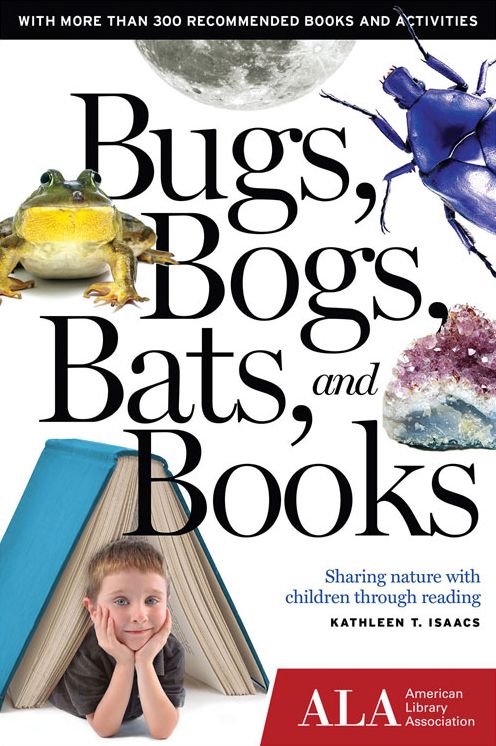 Bugs, Bogs, Bats, and Books: Sharing Nature with Children through Reading