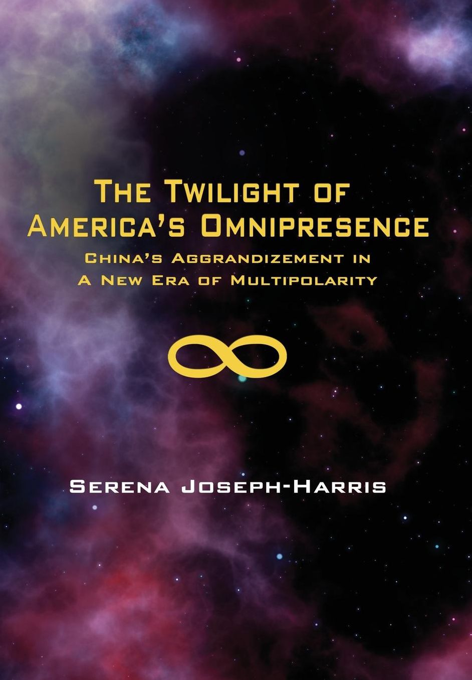 The Twilight of America's Omnipresence: China's Aggrandizement in a New Era of Multipolarity