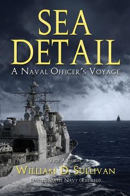 Sea Detail: A Naval Officer's Voyage