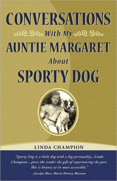 Conversations with My Auntie Margaret about Sporty Dog