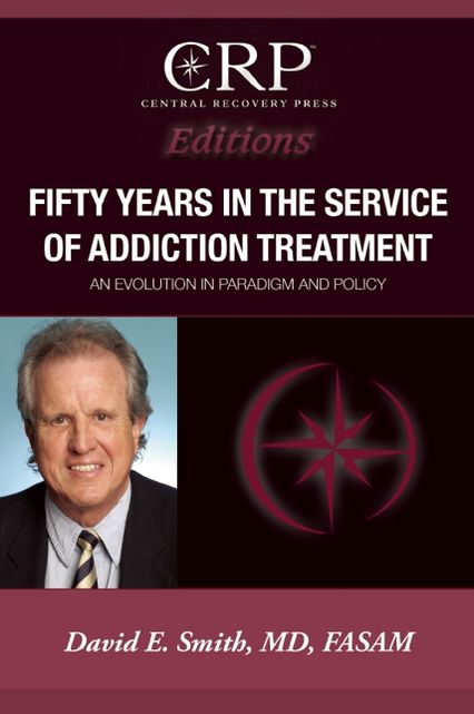 Fifty Years in the Service of Addiction Treatment: An Evolution in Paradigm and Policy