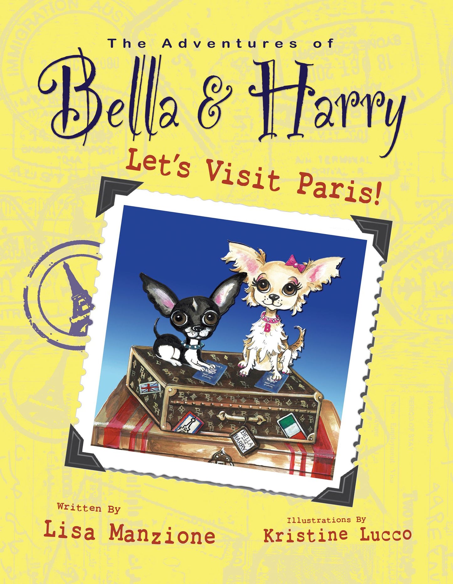 Let's Visit Paris! (Adventures of Bella & Harry Series)