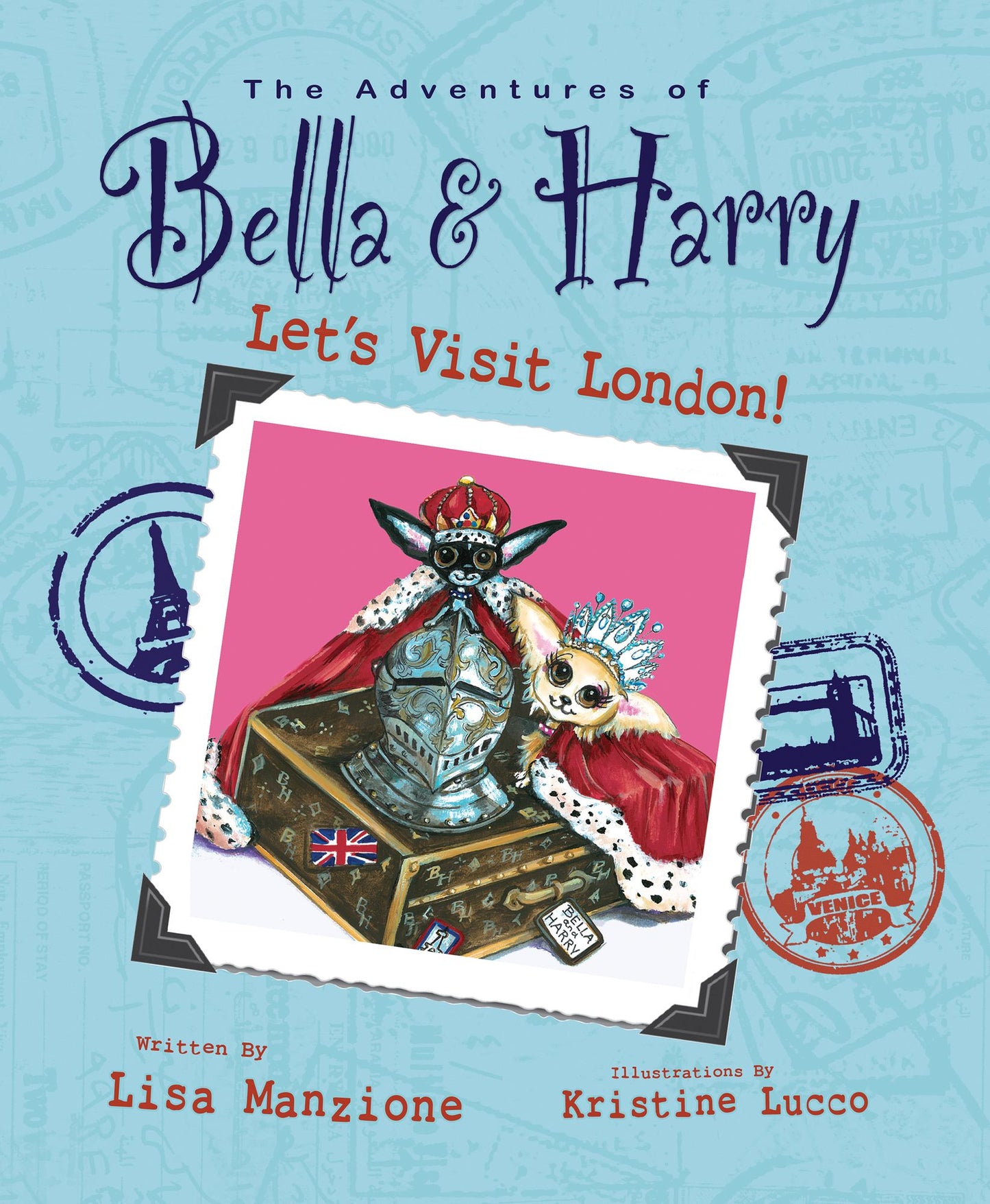 Let's Visit London! (Adventures of Bella & Harry Series)