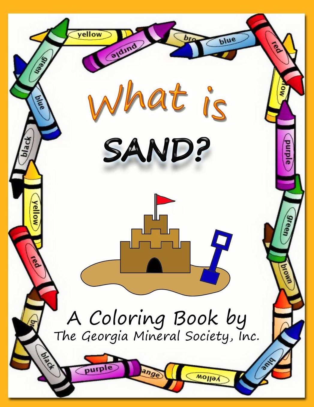 What is Sand?: A Coloring Book by the Georgia Mineral Society, Inc.