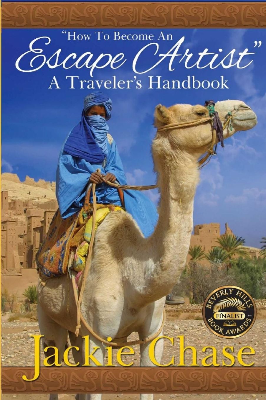 "How to Become an Escape Artist" a Traveler's Handbook