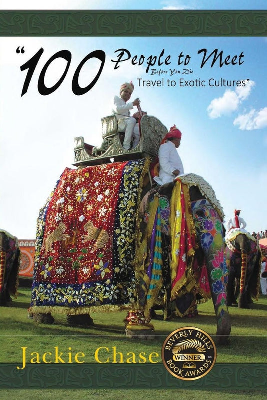 "100 People to Meet Before You Die" Travel to Exotic Cultures