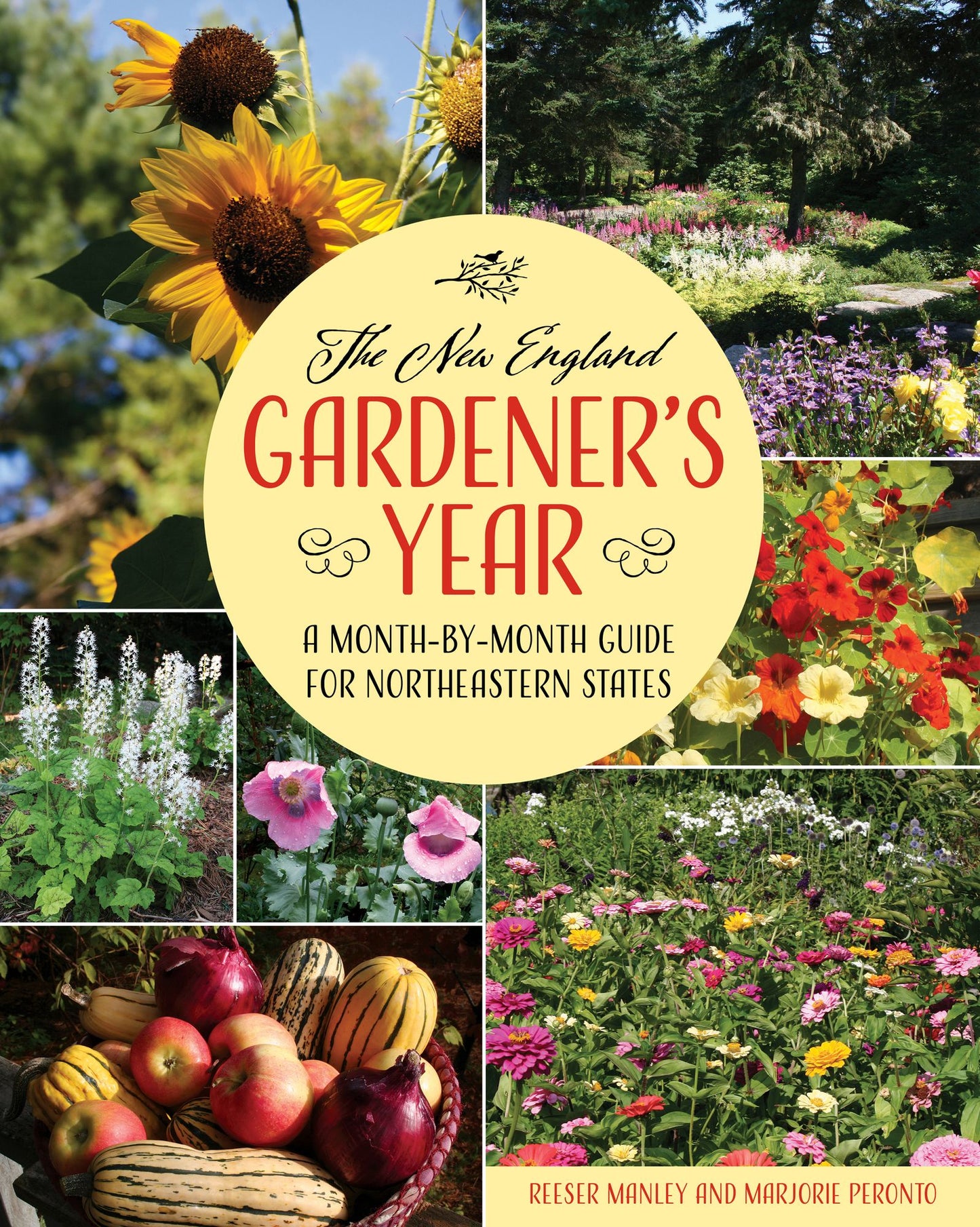 The New England Gardener's Year: A Month-by-Month Guide for Maine, New Hampshire, Vermont. Massachusetts, Rhode Island, Connecticut, and Upstate New York