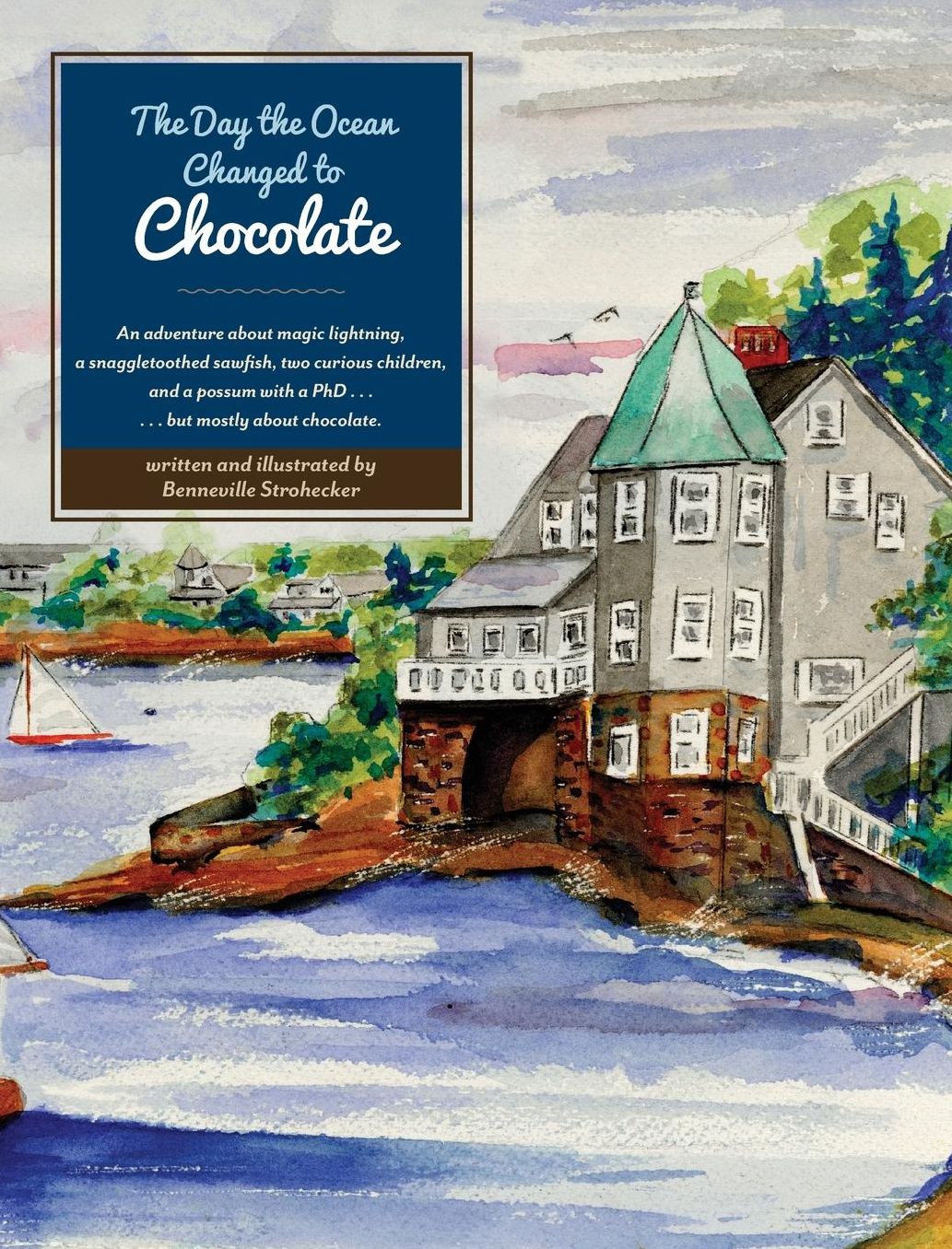 The Day the Ocean Changed to Chocolate