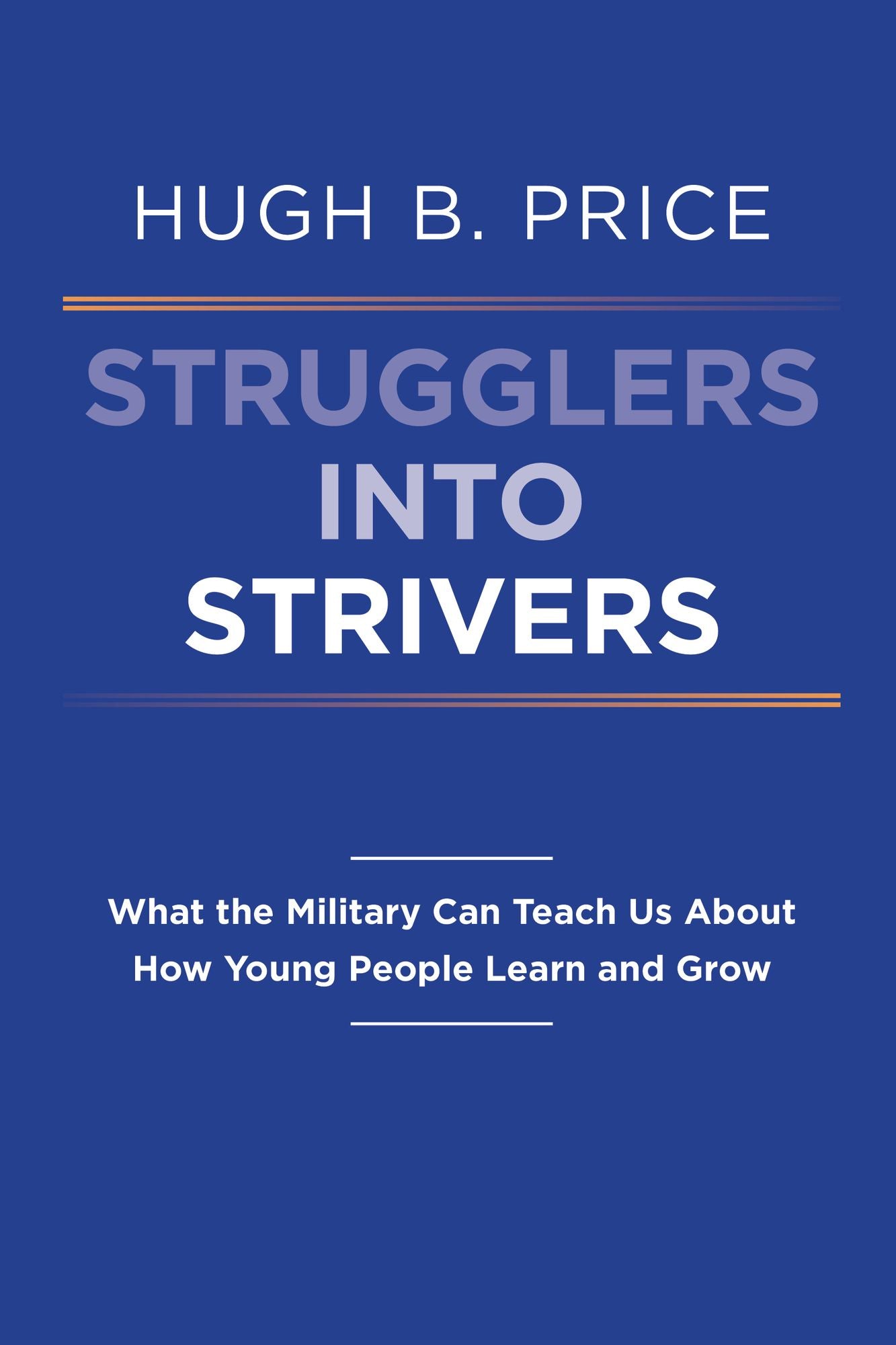 Strugglers Into Strivers: What the Military Can Teach Us About How Young People Learn and Grow