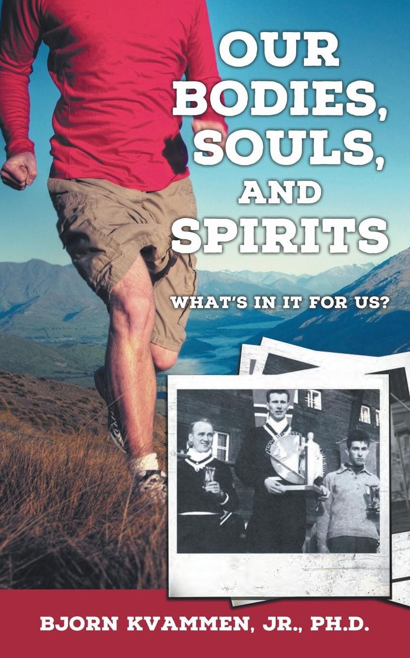Our Bodies, Souls, and Spirits