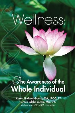 Wellness: The Awareness of the Whole Individual