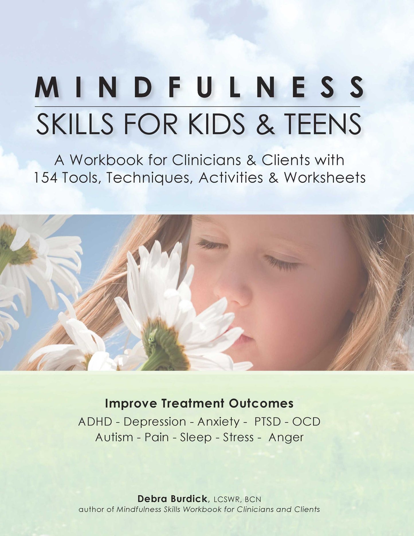 Mindfulness Skills for Kids & Teens: A Workbook for Clinicians & Clients with 154 Tools, Techniques, Activities & Worksheets