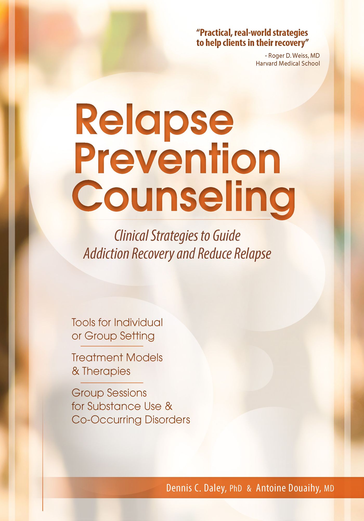 Relapse Prevention Counseling:Clinical Strategies to Guide Addiction Recovery and Reduce Relapse: Clinical Strategies to Guide Addiction Recovery and Reduce Relapse