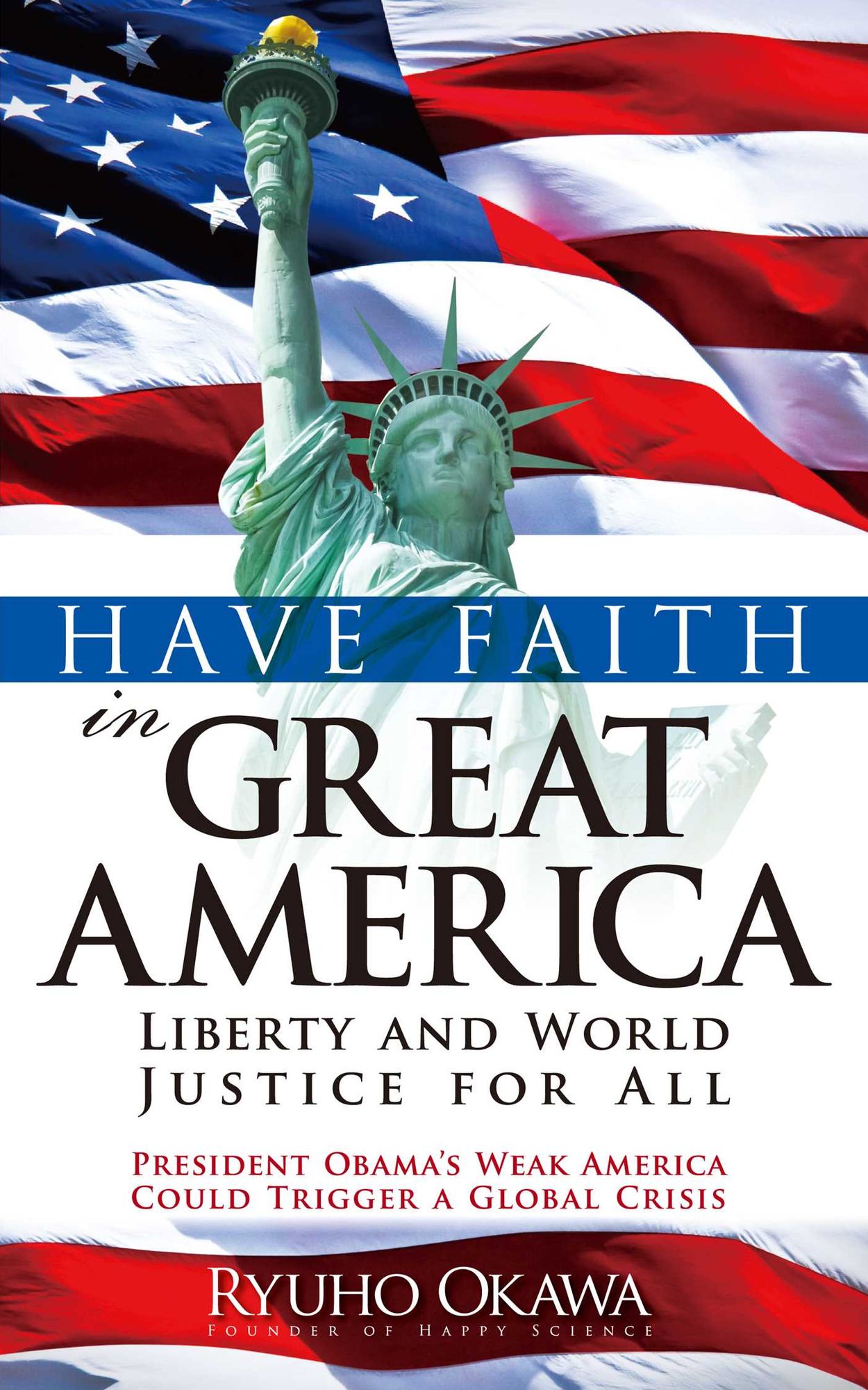 Have Faith in Great America: Liberty and World Justice for All