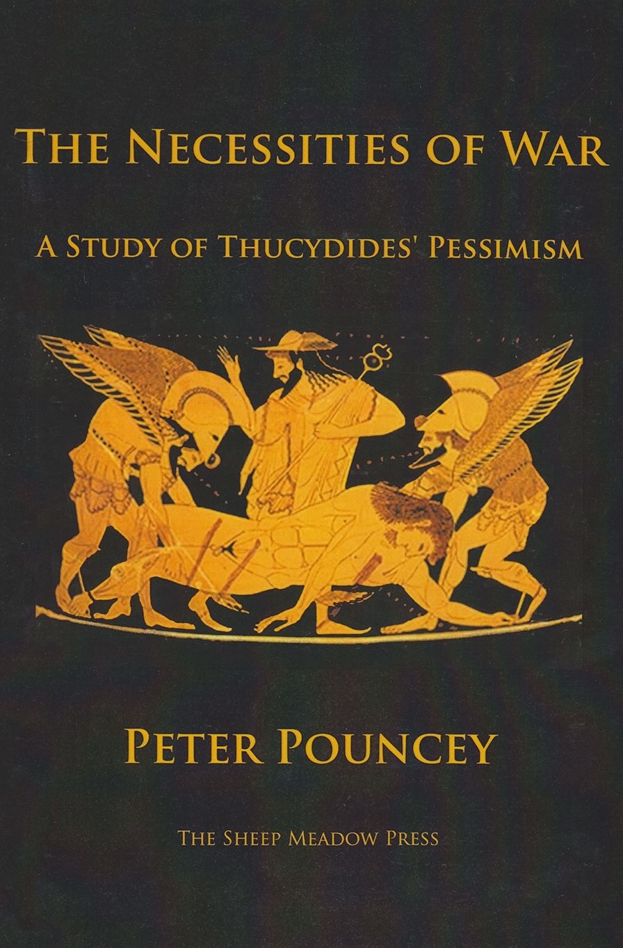 The Necessities of War: A Study of Thucydides' Pessimism