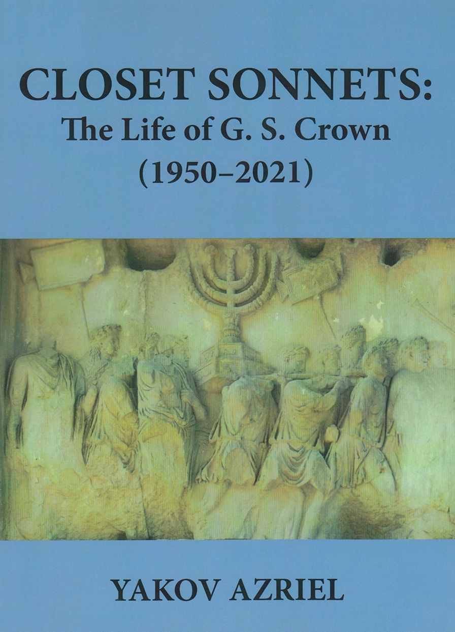Closet Sonnets: The Life of G. S. Crown (1950-2021)