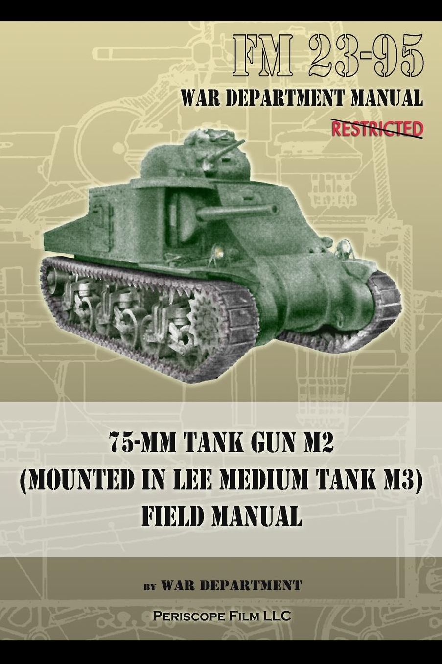 FM 23-95 75-mm Tank Gun M2 (Mounted in Lee Medium Tank M3) Field Manual
