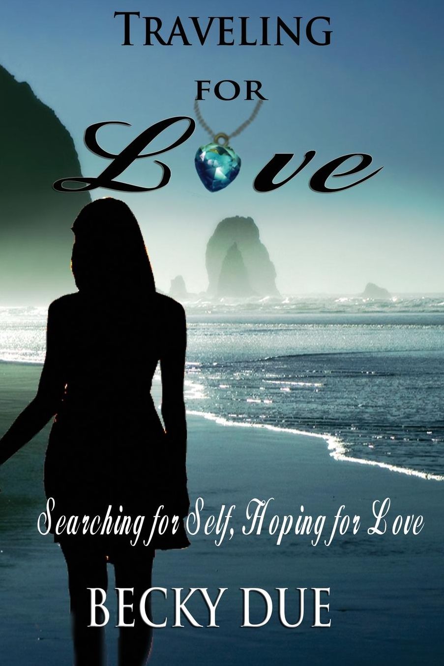 Traveling for Love: Searching for Self, Hoping for Love